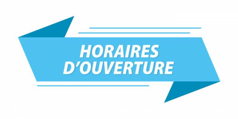 Horaires d’ouverture de l’agence